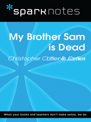 cover image of My Brother Sam is Dead (SparkNotes Literature Guide)